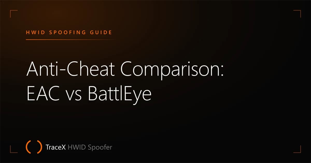 Anti-Cheat Comparison: EAC vs BattlEye — TraceX HWID Spoofer