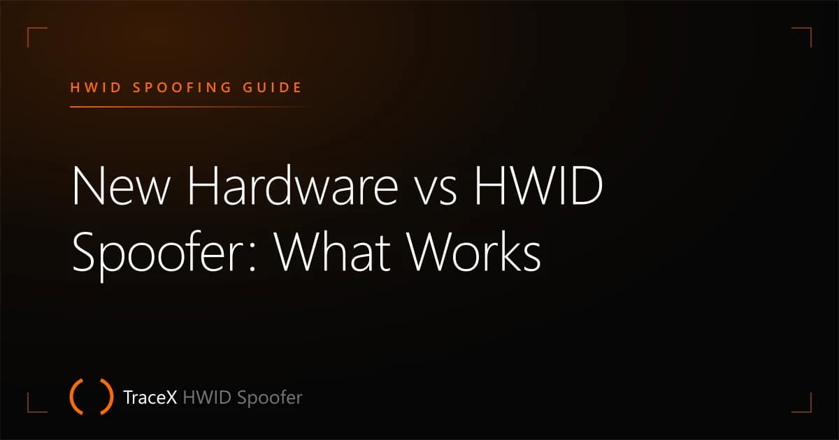 New Hardware vs HWID Spoofer: What Works — TraceX HWID Spoofer